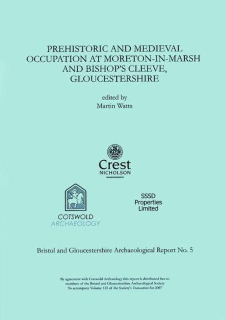 Produktbild: Prehistoric and Medieval Occupation at Moreton-in-Marsh and Bishop's Cleeve, Gloucestershire