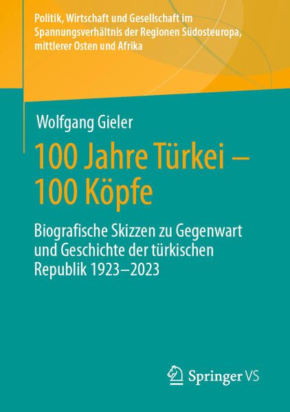 Produktbild: 100 Jahre T&uuml;rkei &ndash; 100 K&ouml;pfe