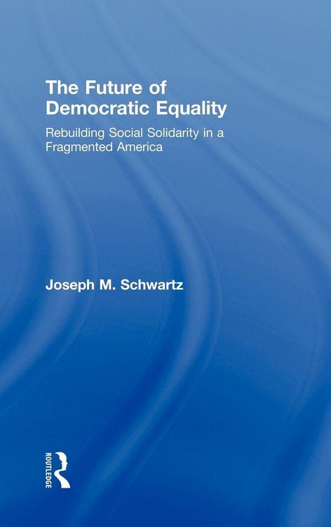 Produktbild: The Future of Democratic Equality