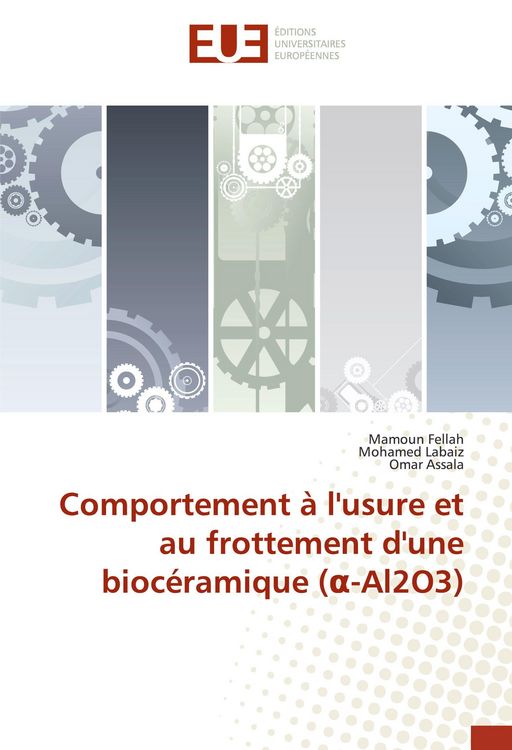 Produktbild: Comportement &agrave; l'usure et au frottement d'une bioc&eacute;ramique (&iquest;-Al2O3)