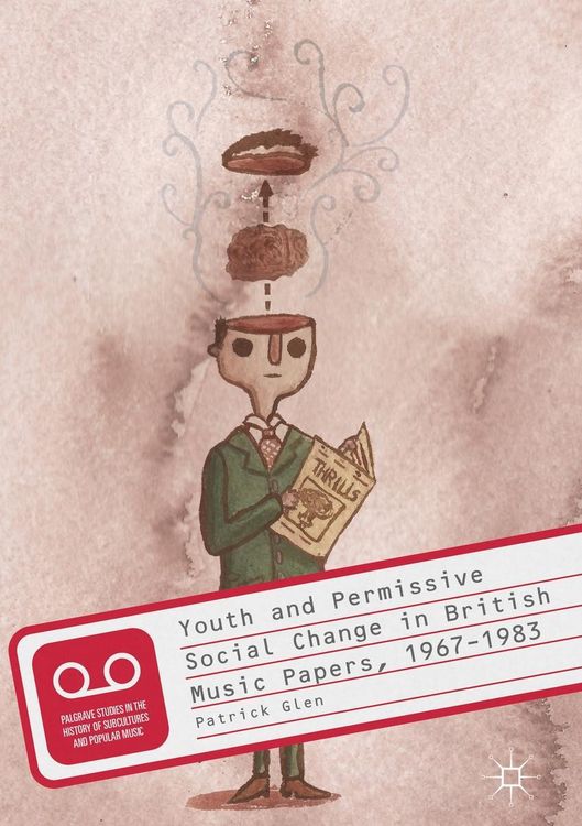 Produktbild: Youth and Permissive Social Change in British Music Papers, 1967-1983