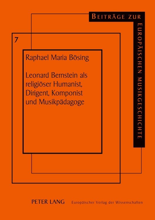 Produktbild: Leonard Bernstein als religi&ouml;ser Humanist, Dirigent, Komponist und Musikp&auml;dagoge