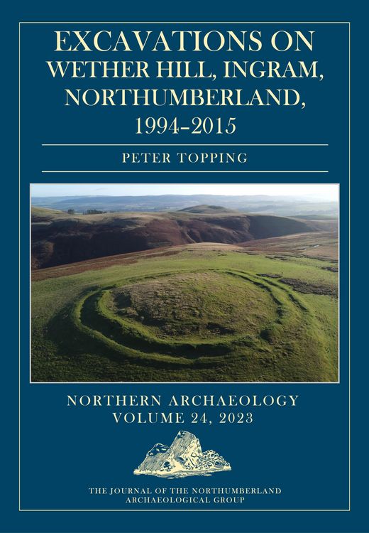 Produktbild: Excavations on Wether Hill, Ingram, Northumberland, 1994-2015
