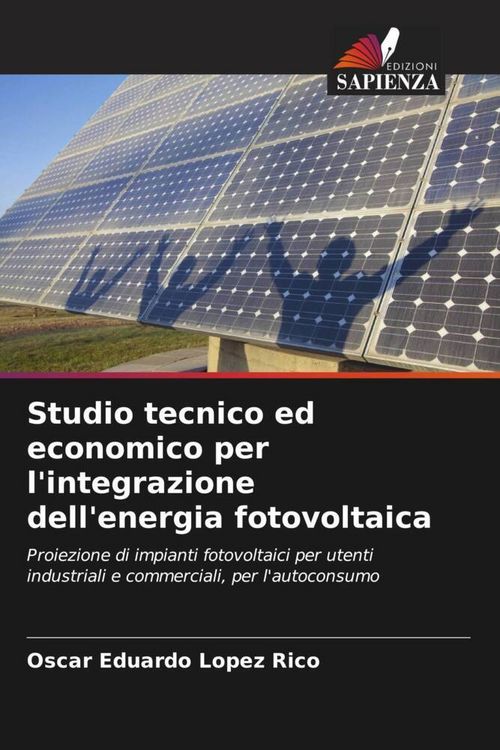 Produktbild: Studio tecnico ed economico per l'integrazione dell'energia fotovoltaica