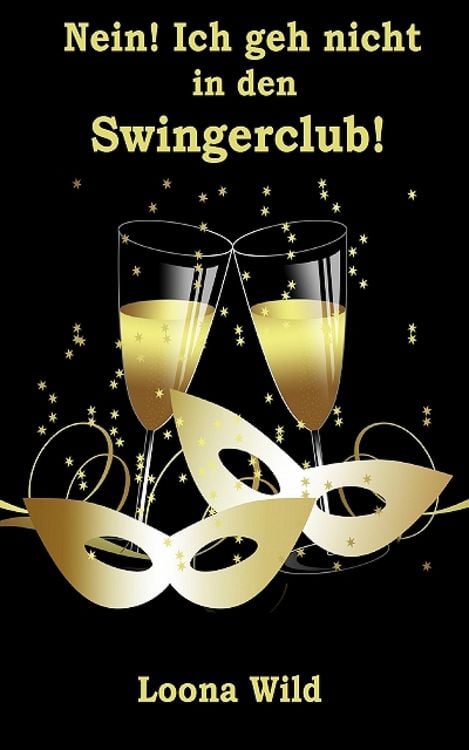 Produktbild: Nein! Ich geh nicht in den Swingerclub!