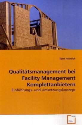Produktbild: Heinrich, S: Qualit&auml;tsmanagement bei Facility Management Kom