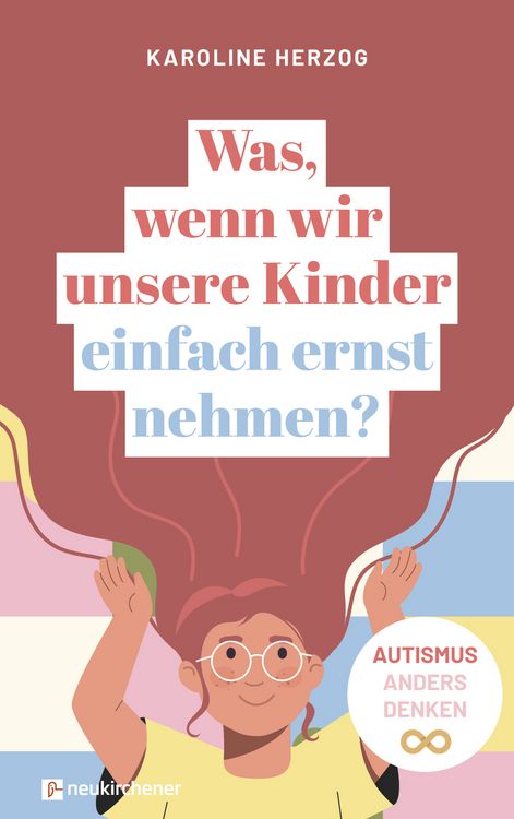 Produktbild: Was, wenn wir unsere Kinder einfach ernst nehmen?