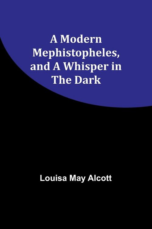 Produktbild: A Modern Mephistopheles, and A Whisper in the Dark