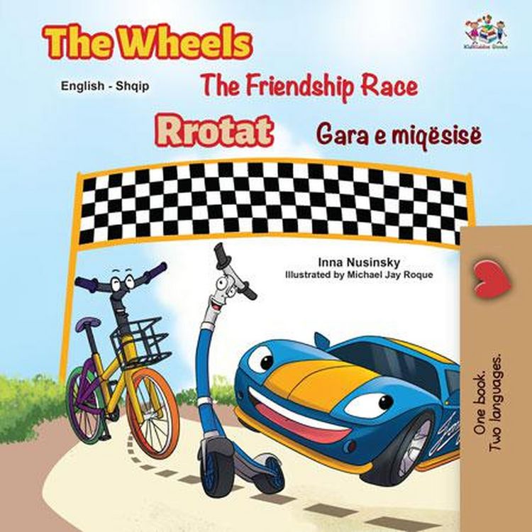 Produktbild: The Wheels The Friendship Race Rrotat Gara e miq&euml;sis&euml; (English Albanian Bilingual Collection)
