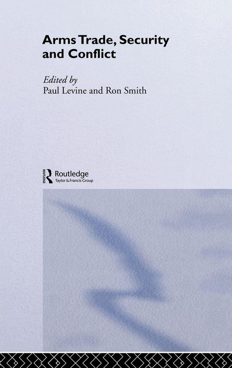Produktbild: The Arms Trade, Security and Conflict