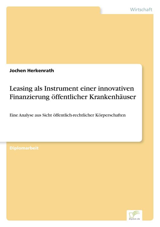 Produktbild: Leasing als Instrument einer innovativen Finanzierung &ouml;ffentlicher Krankenh&auml;user