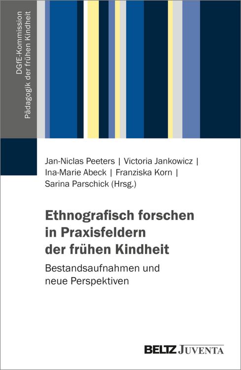 Produktbild: Ethnografisch forschen in Praxisfeldern der fr&uuml;hen Kindheit