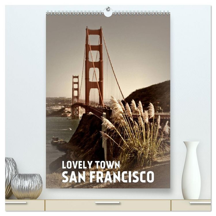 Produktbild: Lovely Town SAN FRANCISCO (High Quality Premium Wall Calendar 2026 DIN A2 portrait),CALVENDO 12 Month Wall Calendar