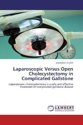 Produktbild: Shaikh, U: Laparoscopic Versus Open Cholecystectomy in Compl