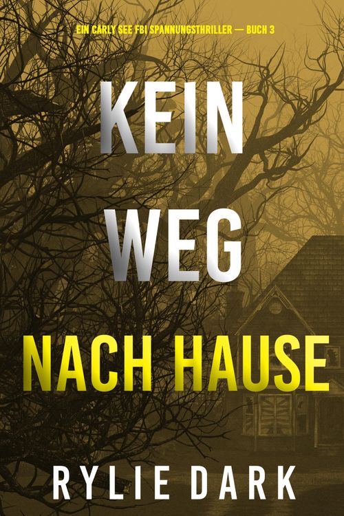 Produktbild: Kein weg nach hause (Ein Carly See FBI Spannungsthriller - Buch 3)