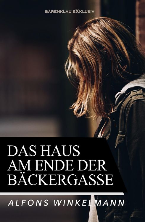 Produktbild: Das Haus am Ende der B&auml;ckergasse - Ein Kriminalroman