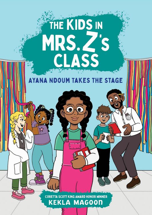 Produktbild: The Kids in Mrs. Z's Class: Ayana Ndoum Takes the Stage