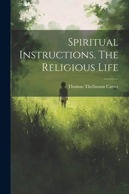Produktbild: Spiritual Instructions. The Religious Life