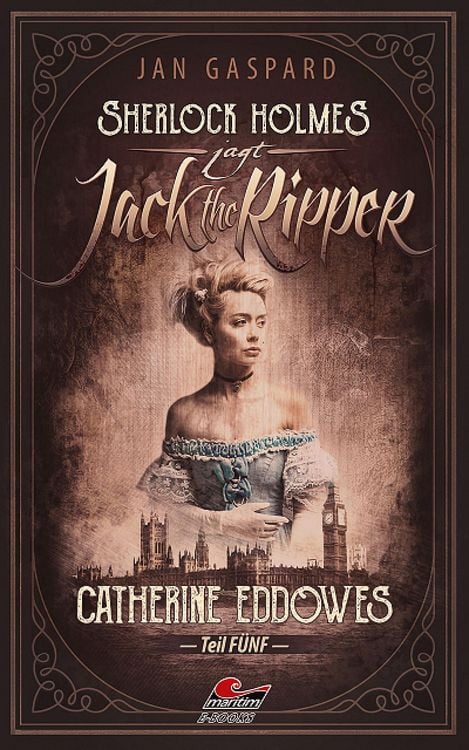 Sherlock Holmes jagt Jack the Ripper (Teil 5)