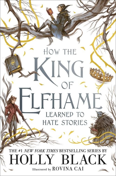 Produktbild: How the King of Elfhame Learned to Hate Stories (The Folk of the Air series)