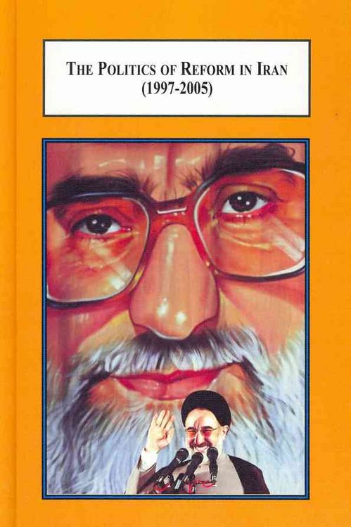 Produktbild: The Politics of Reform in Iran, 1997-2005