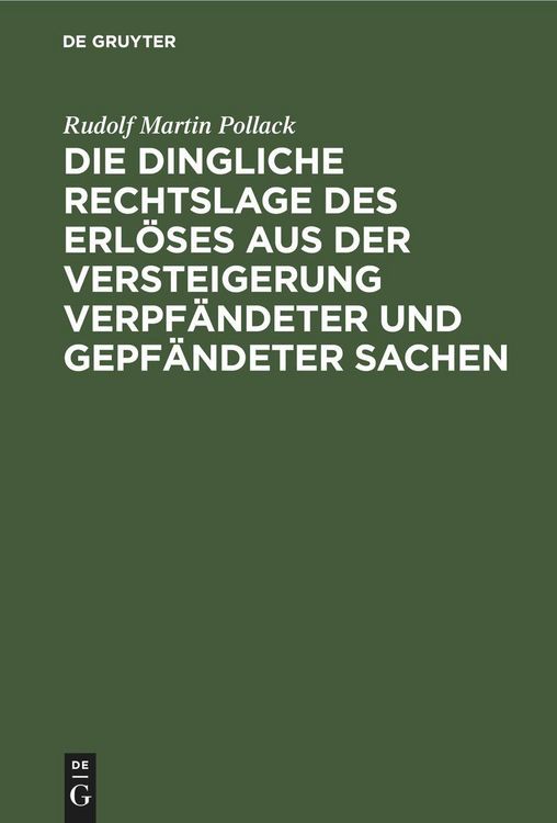 Produktbild: Die dingliche Rechtslage des Erl&ouml;ses aus der Versteigerung verpf&auml;ndeter und gepf&auml;ndeter Sachen