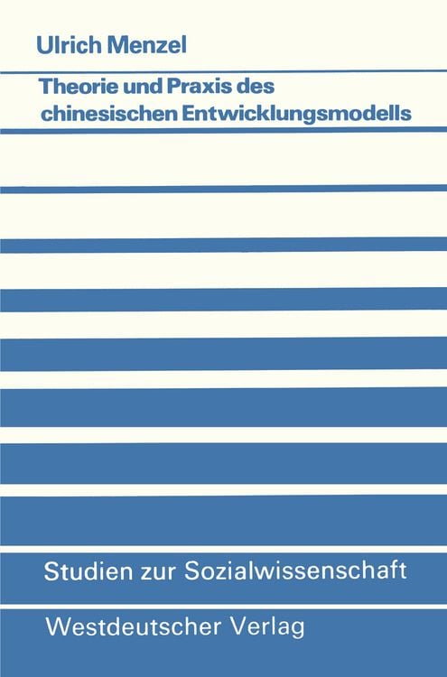 Produktbild: Theorie und Praxis des chinesischen Entwicklungsmodells
