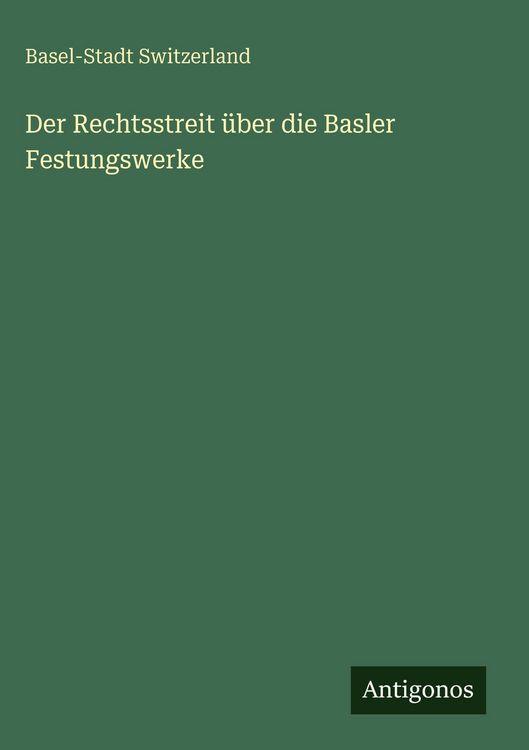 Produktbild: Der Rechtsstreit &uuml;ber die Basler Festungswerke