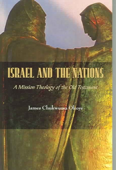 Produktbild: Israel and the Nations: A Mission Theology of the Old Testament