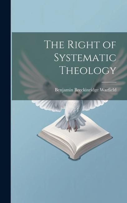 Produktbild: The Right of Systematic Theology