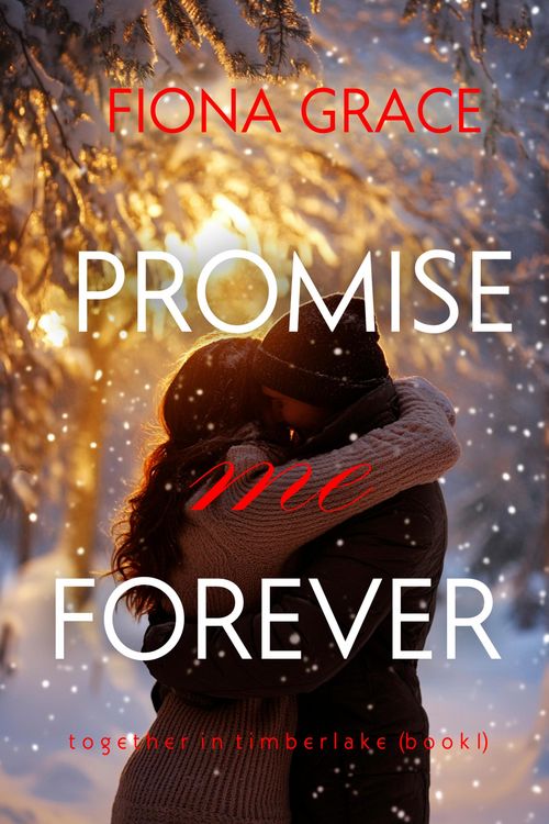 Produktbild: Promise Me Forever (Together in Timberlake-Book 1)