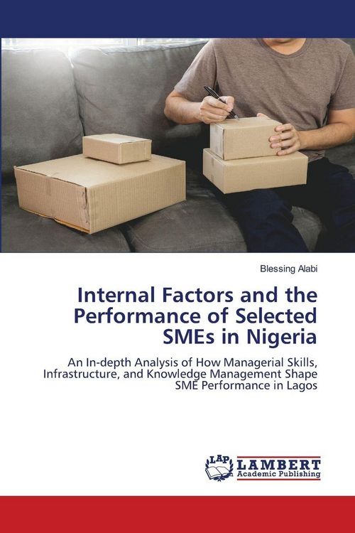 Produktbild: Internal Factors and the Performance of Selected SMEs in Nigeria