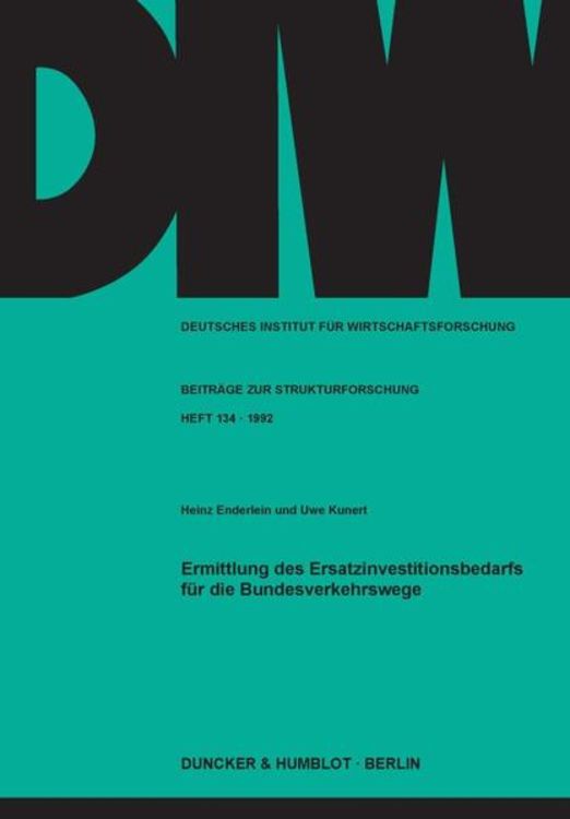 Produktbild: Ermittlung des Ersatzinvestitionsbedarfs f&uuml;r die Bundesverkehrswege.