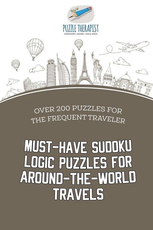 Produktbild: Must-Have Sudoku Logic Puzzles for Around-the-World Travels | Over 200 Puzzles for the Frequent Traveler