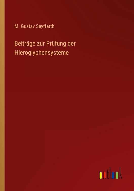 Produktbild: Beitr&auml;ge zur Pr&uuml;fung der Hieroglyphensysteme