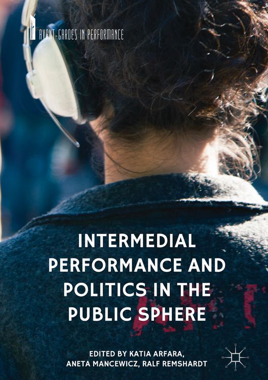 Produktbild: Intermedial Performance and Politics in the Public Sphere