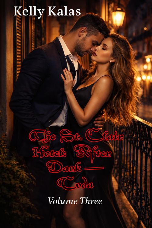Produktbild: The St. Clair Hotel: After Dark - Volume Three: A Coda (The St. Clair Obsession Series, #3)