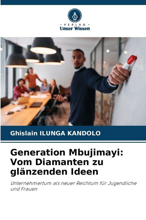 Produktbild: Generation Mbujimayi: Vom Diamanten zu gl&auml;nzenden Ideen