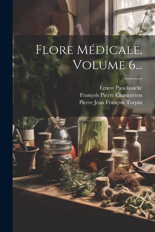 Produktbild: Flore M&eacute;dicale, Volume 6...