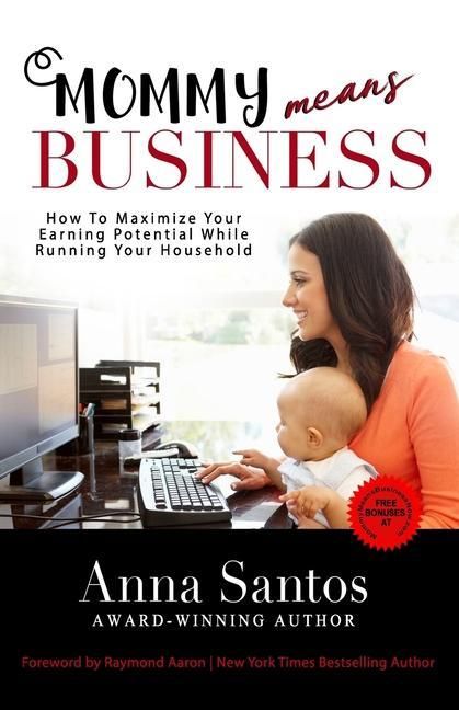 Produktbild: Mommy Means Business: How to Maximize Your Earning Potential While Running Your Household