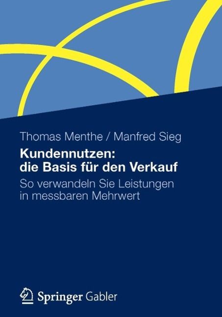 Produktbild: Kundennutzen: die Basis f&uuml;r den Verkauf