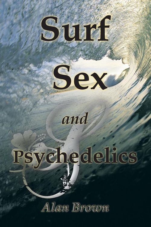 Produktbild: Surf, Sex, and Psychedelics