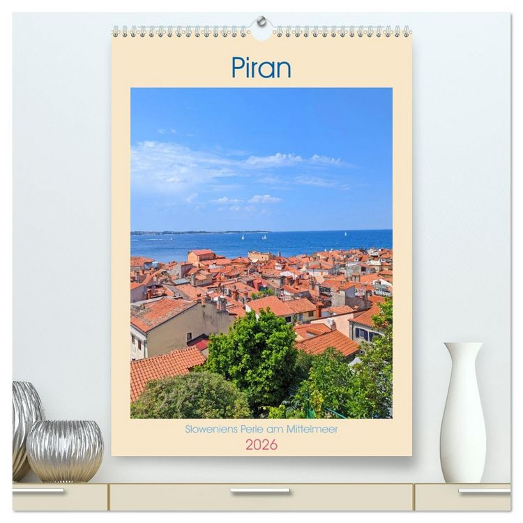 Produktbild: Piran, Sloweniens Perle am Mittelmeer (hochwertiger Premium Wandkalender 2026 DIN A2 hoch), Kunstdruck in Hochglanz