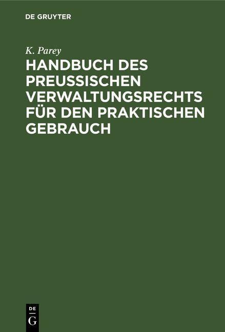 Produktbild: Handbuch des preu&szlig;ischen Verwaltungsrechts f&uuml;r den praktischen Gebrauch