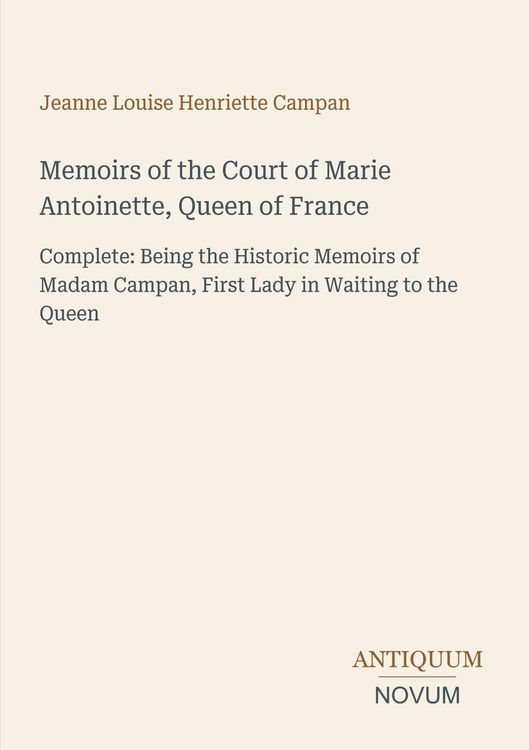 Produktbild: Memoirs of the Court of Marie Antoinette, Queen of France