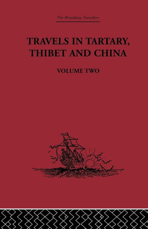 Produktbild: Travels in Tartary Thibet and China, Volume Two