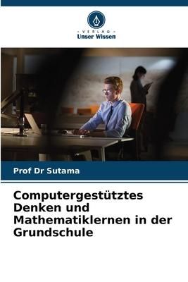 Produktbild: Computergest&uuml;tztes Denken und Mathematiklernen in der Grundschule