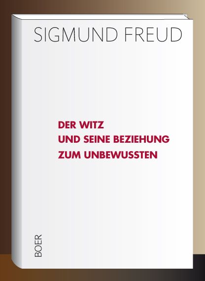 Produktbild: Der Witz und seine Beziehung zum Unbewu&szlig;ten