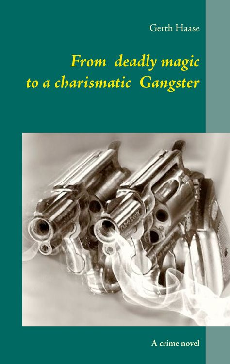 Produktbild: From deadly magic to a charismatic Gangster
