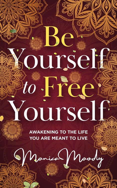 Produktbild: Be Yourself to Free Yourself: Awakening to the Life You are Meant to Live